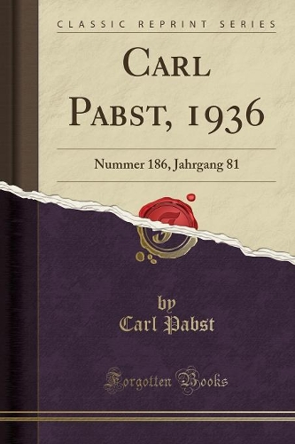 Carl Pabst, 1936: Nummer 186, Jahrgang 81 (Classic Reprint)