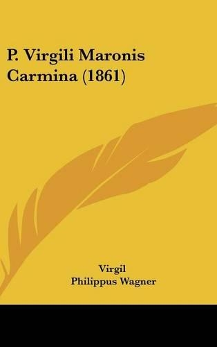 P. Virgili Maronis Carmina (1861)