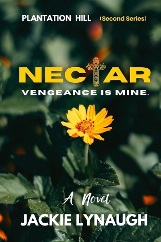 Nectar: Vengeance is Mine(Plantation Hill)