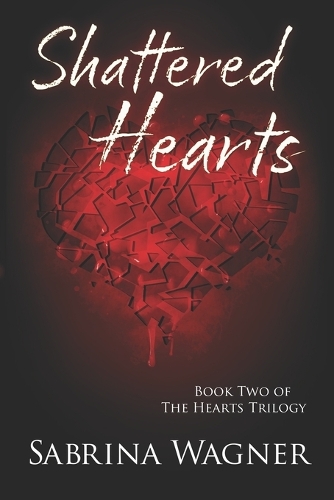 Shattered Hearts: (2 The Hearts Trilogy)