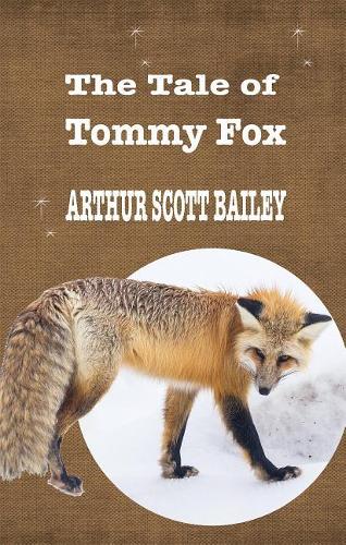 The Tale of Tommy Fox: (39 Iboo Classics)