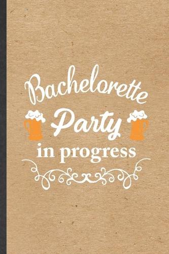 Bachelorette Party in Progress