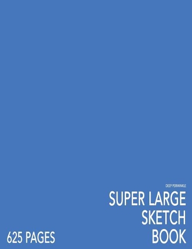 Deep Periwinkle Super Large Sketchbook: Big Softcover Sketchbook, 625 Pages, Giant Sketchbook, Large Sketchbook for Drawing