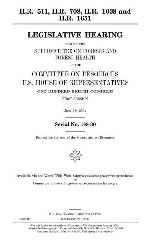 H.R. 511, H.R. 708, H.R. 1038 and H.R. 1651