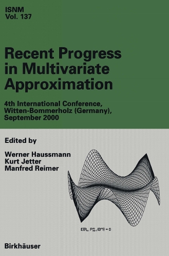 Recent Progress in Multivariate Approximation: 4th International Conference, Witten-Bommerholz(Germany), September 2000(137 International Series of Numerical Mathematics)
