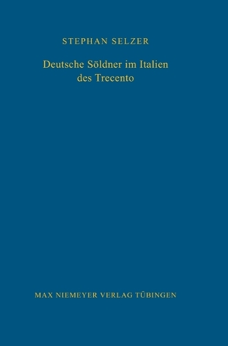 Deutsche Söldner Im Italien Des Trecento