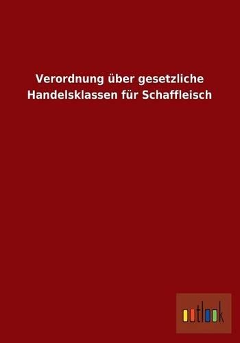 Verordnung Uber Gesetzliche Handelsklassen Fur Schaffleisch