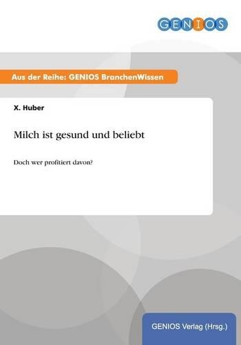 Milch ist gesund und beliebt