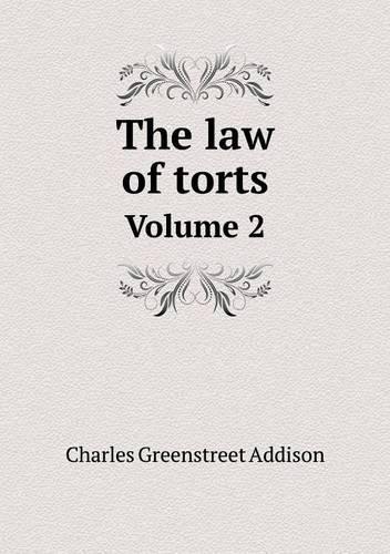 The law of torts Volume 2