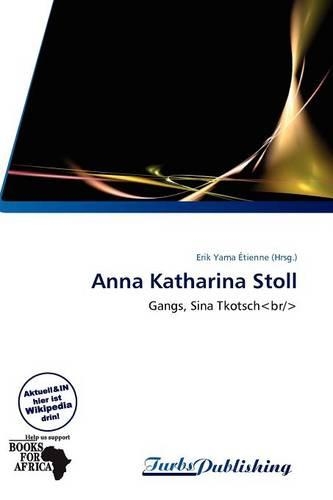Anna Katharina Stoll: (German)