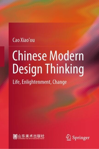 Chinese Modern Design Thinking: Life, Enlightenment, Change