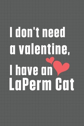 I don't need a valentine, I have a LaPerm Cat
