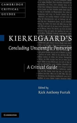 Kierkegaard's 'Concluding Unscientific Postscript': A Critical Guide(Cambridge Critical Guides)