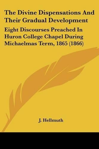 The Divine Dispensations And Their Gradual Development