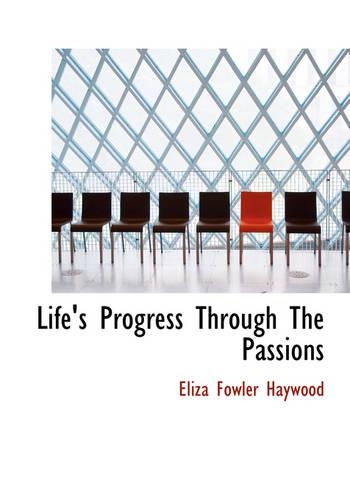 Life's Progress Through the Passions
