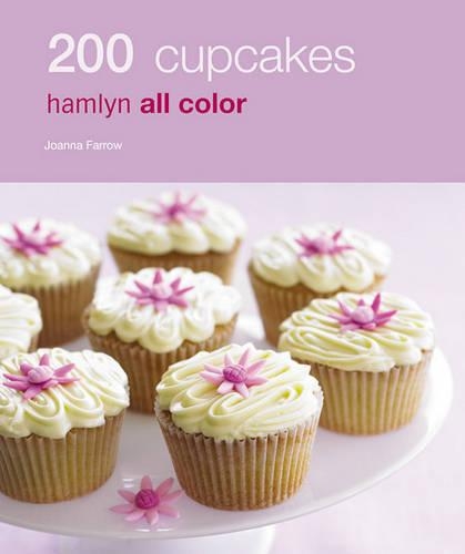 Hamlyn All Colour Cookery: 200 Cupcakes