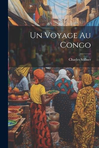Un Voyage Au Congo