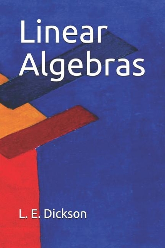 Linear Algebras: (Cambridge Tracts in Mathematics and Mathematical Physics)