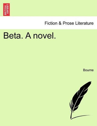 Beta. a Novel.
