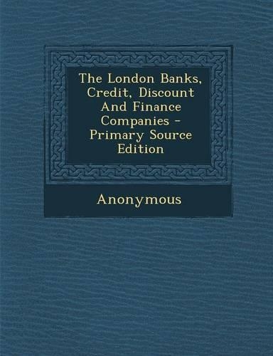 The London Banks, Credit, Discount and Finance Companies