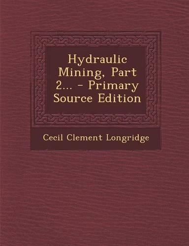 Hydraulic Mining, Part 2...