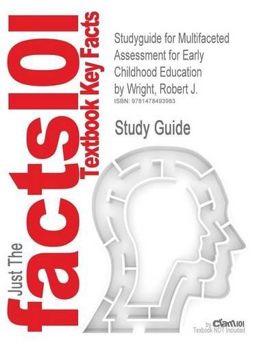 Studyguide for Multifaceted Assessment for Early Childhood Education by Wright, Robert J.