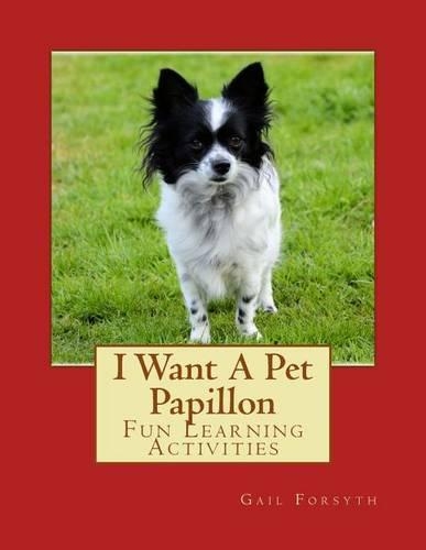 I Want A Pet Papillon