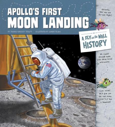 Apollo's First Moon Landing: A Fly on the Wall History: (Fly on the Wall History)