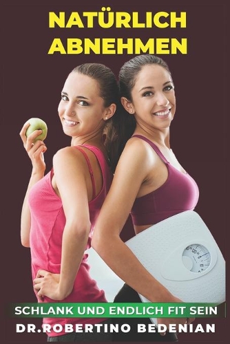 Natuerlich Abnehmen, Schlank Und Endlich Fit Sein