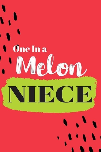 One In a Melon Niece