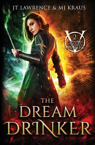 The Dream Drinker: Blood Magic: Book 2(2 Blood Magic)