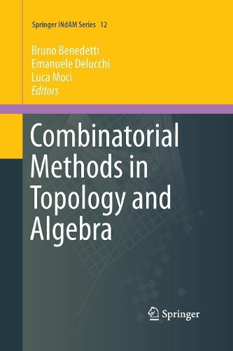 Combinatorial Methods in Topology and Algebra: (12 Springer INdAM Series)