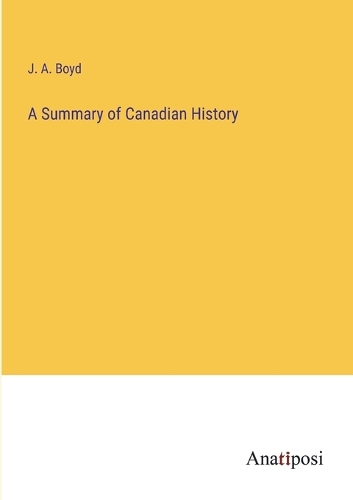 A Summary of Canadian History
