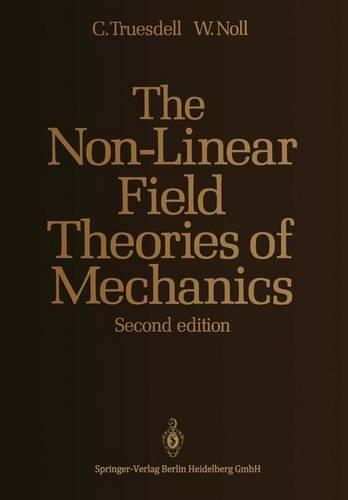 The Non-Linear Field Theories of Mechanics