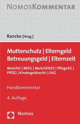 Mutterschutz - Elterngeld - Elternzeit - Betreuungsgeld