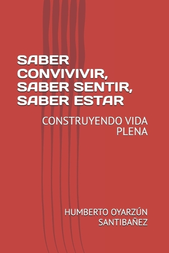 Saber Convivivir, Saber Sentir, Saber Estar