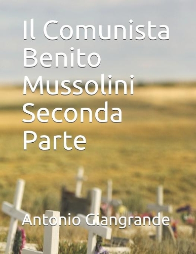 Il Comunista Benito Mussolini Seconda Parte