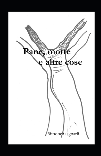 Pane, morte e altre cose