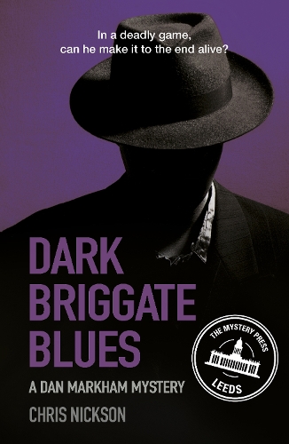 Dark Briggate Blues: A Dan Markham Mystery (Book 1)(Dan Markham Mystery)