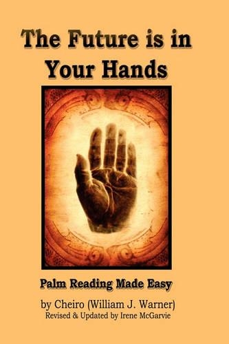 Future Is in Your Hands: Palm Reading Made Easy(English)
