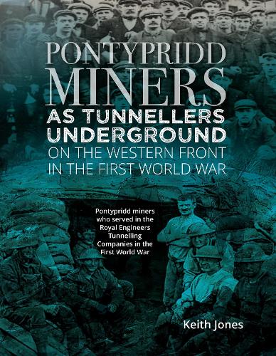 PONTYPRIDD MINERS AS TUNNELLERS UNDERGROUND