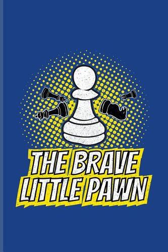The Brave Little Pawn
