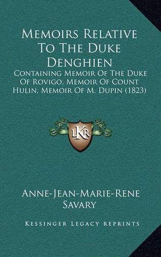 Memoirs Relative To The Duke Denghien