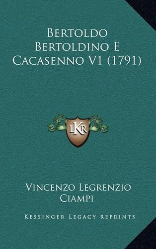 Bertoldo Bertoldino E Cacasenno V1 (1791)