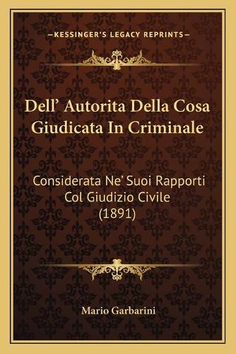 Dell' Autorita Della Cosa Giudicata In Criminale