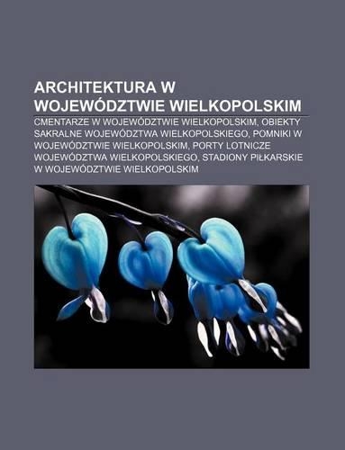 Architektura W Wojewodztwie Wielkopolskim