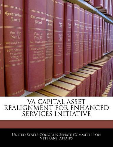 Va Capital Asset Realignment for Enhanced Services Initiative