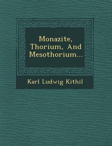 Monazite, Thorium, and Mesothorium...