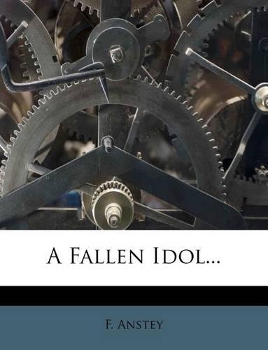 A Fallen Idol...
