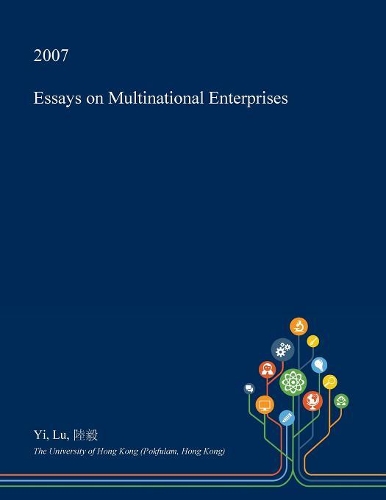 Essays on Multinational Enterprises: (English)